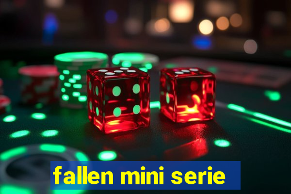 fallen mini serie